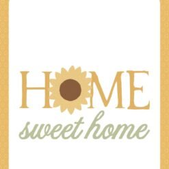 Home Sweet Home Sunflower Die Set